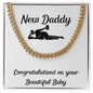 New daddy cuban link chain, BABY GIFT