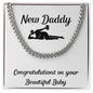 New daddy cuban link chain, BABY GIFT