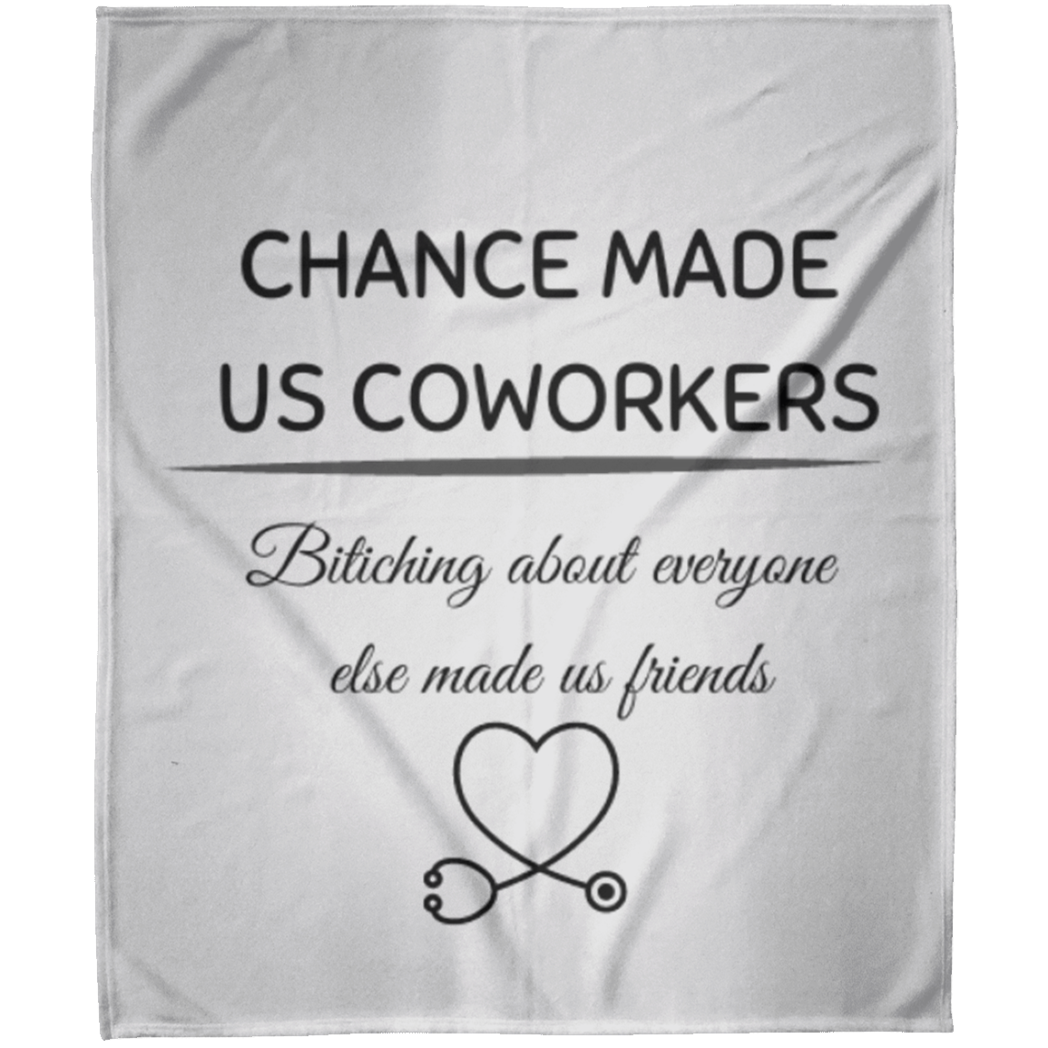chance made us coworkers bitching about everyone else made us friends Arctic Fleece Blanket 50x60